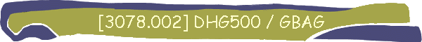 [3078.002] DHG500 / GBAG