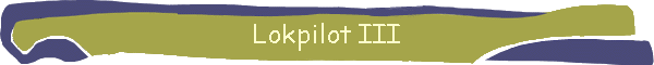 Lokpilot III